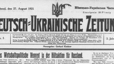 Die Verbindung zwischen Deutschland und Ukraine befindet sich bei dieser Zeitung aus dem Jahr 1921 sogar im Titel. 