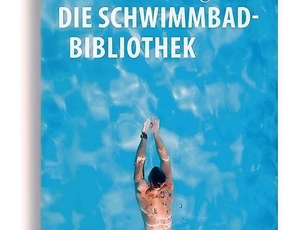 Die Schwimmbad-Bibliothek, dieses Jahr wieder in einer Neuauflage auf Deutsch erschienen.