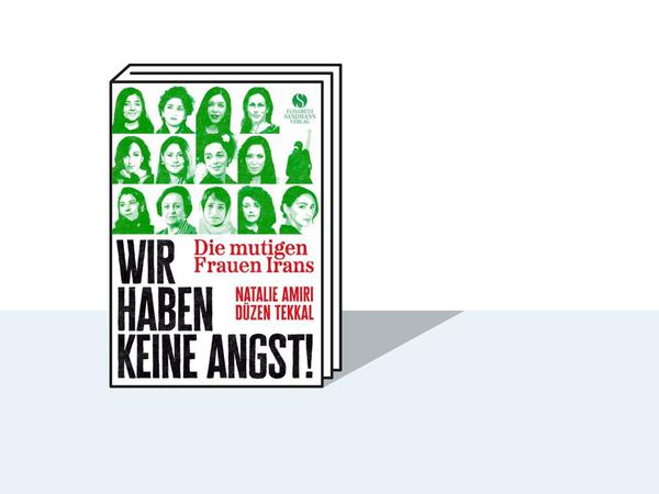 Natalie Amiri, Düzen Tekkal: Wir haben keine Angst! Die mutigen Frauen Irans. Elisabeth Sandmann Verlag, München 2023. 143 Seiten, 25 €. 