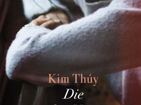 Das Cover von Kim Thúy jüngstem Roman, der 2017 auf Deutsch erschienen ist.