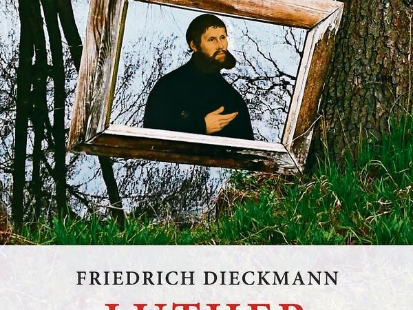 Das Cover zu Friedrich Dieckmanns Buch "Luther im Spiegel. Von Lessing bis Thomas Mann", erschienen im Quintus-Verlag