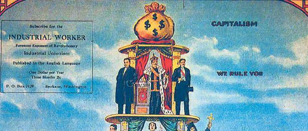 Ist das noch der Kapitalismus, in dem wir leben? Die Pyramide, wie sie Nedeljkovich, Brashick und Kuharich 1911 für ein Plakat der amerikanischen Sozialisten entwarfen, wirkt in Zeiten fiktionalisierter Geldströme reichlich antiquiert. Foto: IAM/akg-images