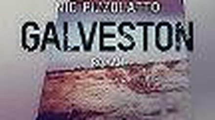 "Galveston" von Nic Pizzolatto