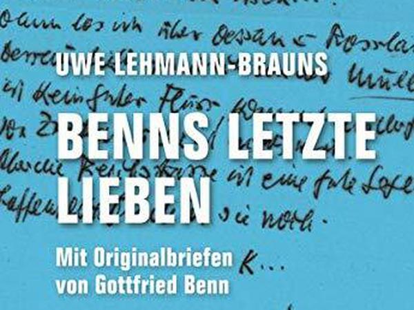 Uwe Lehmann-Brauns (Hg.): Benns letzte Lieben (Mit Originalbriefen von Gottfried Benn). Verbrecher Verlag, Berlin. 112 Seiten, zahlreiche Abbildungen, 24 Euro. 