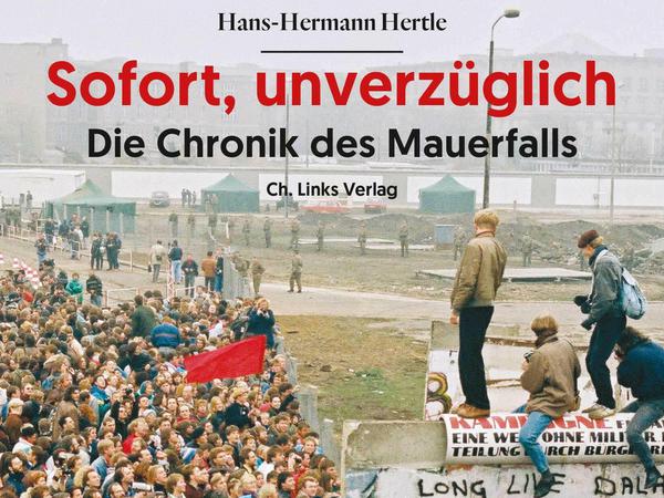 Hans-Hermann Hertle: Sofort, unverzüglich. Die Chronik des Mauerfalls. Ch. Links Verlag, Berlin.368 Seiten, 43 Fotos, 20 Euro.