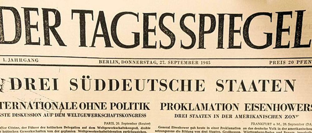 Die erste Ausgabe. Die Tagesspiegel-Titelseite vom 27. September 1945. Die neue Zeitung erschien damals mit einem Umfang von vier Seiten.