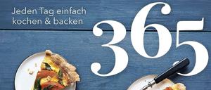 "365 - Jeden Tag einfach kochen und backen", Meike Peters, 2019 Prestel Verlag, 448 Seiten, 30 Euro