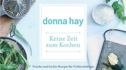 "Keine Zeit zum Kochen". Donna Hay, 11. Auflage 2020 at-Verlag, 208 Seiten, 26,90 Euro.