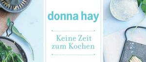 "Keine Zeit zum Kochen". Donna Hay, 11. Auflage 2020 at-Verlag, 208 Seiten, 26,90 Euro.