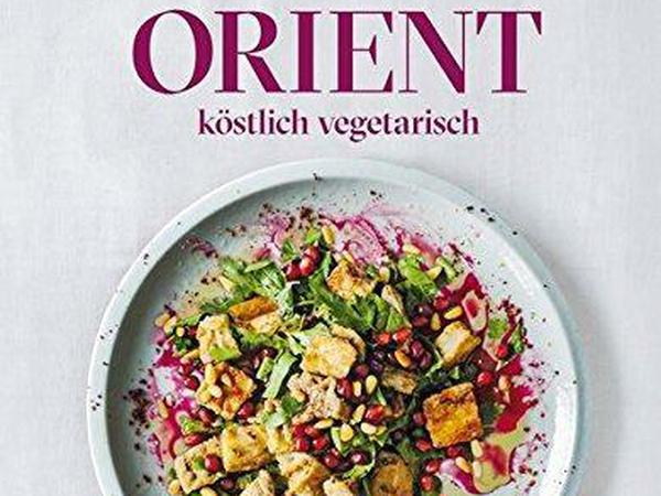 Salma Hage: „Orient – Köstlich vegetarisch“. Phaidon, 272 Seiten, 29,95 Euro