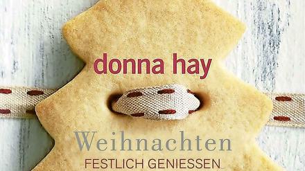 "Weihnachten festlich genießen", Donna Hay, at-Verlag 2019, 240 Seiten, 29,90 Euro
