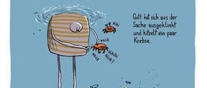 So stellt sich der Berliner Zeichner Aike Arndt Gott beim Krebsekitzeln vor.