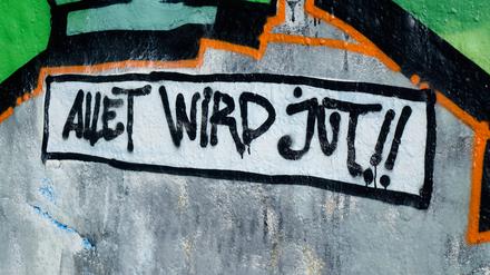 „Allet wird jut“: Berlinert wird auch auf Hauswänden. 