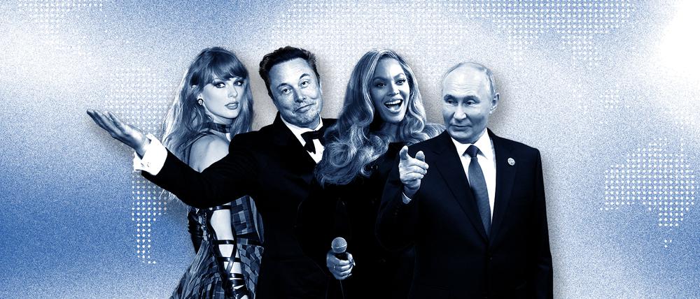 Taylor Swift, Elon Musk, Beyoncé, Wladimir Putin