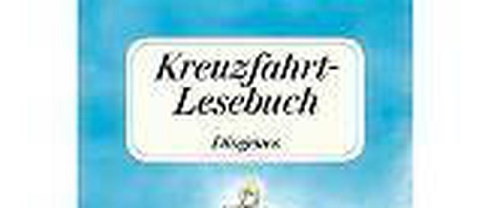 Kreuzfahrtlesebuch. Daniela Kampa (Herausgeberin); Diogenes, 2012, 400 Seiten, 16,90 Euro.