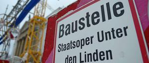 Noch eine Problembaustelle: Die Staatsoper Unter den Linden.