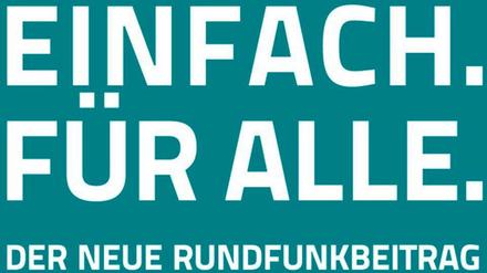 Der neue Rundfunkbeitrag.