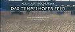 Raum für Geschichten: Der Flughafen Tempelhof zwischen Buchdeckeln.