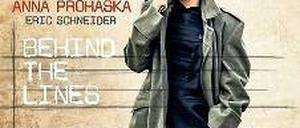 Anna Prohaska: Behind The Lines.