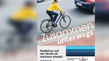 "Radfahren auf der Straße ist meistens erlaubt": So klärt Bremen Verkehrsteilnehmer mit Plakaten in der ganzen Stadt auf.
