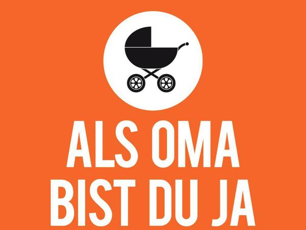Anja und Hanna Maier: Als Oma bist du ja ganz nett.