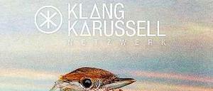 "Netzwerk" heißt das neue Album von Klangkarussell.