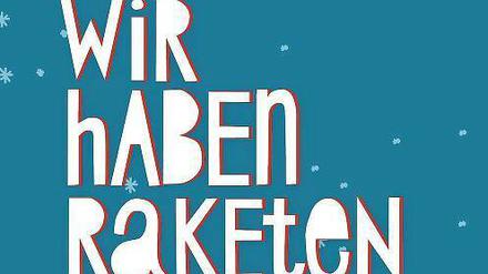 Buchcover von Karen Köhlers  "Wir haben Raketen geangelt".