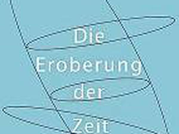 Buchcover zu Sebastian Knells "Die Eroberung der Zeit".