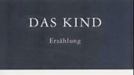 Cover von Christine Lavants "Das Kind"