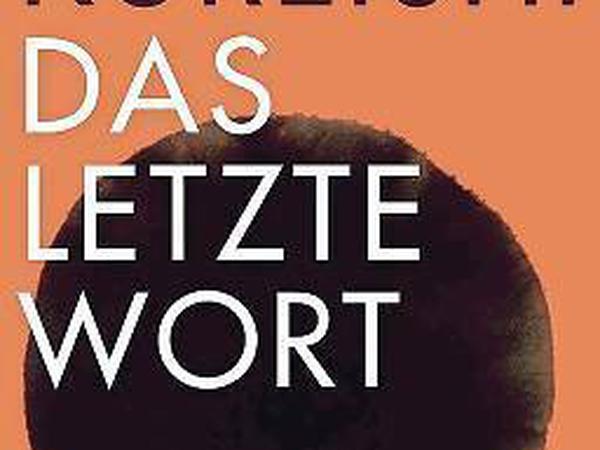 "Das letzte Wort", der neue Roman von Hanif Kureishi.
