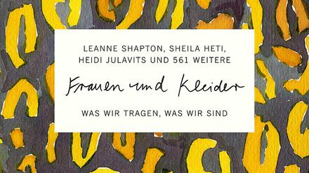 "Frauen und Kleider" erscheint im S. Fischer-Verlag.