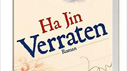 Cover von Ha Jins Roman "Verraten"