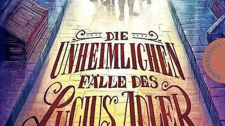 "Die unheimlichen Fälle des Lucius Adler" von Bernd Perplies und Christian Humberg.