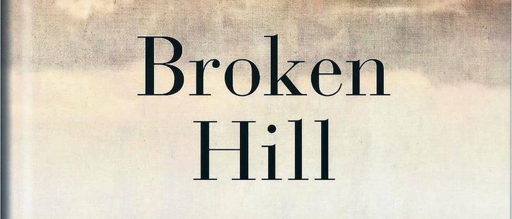 Nicholas Shakespeare: "Broken Hill"