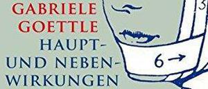 Gabriele Goettle scheut die Öffentlichkeit, Fotos von ihr gibt es kaum. Hier das Cover ihres bei Kunstmann erschienenen Buchs "Haupt- und Nebenwirkungen. Zur Katastrophe des Gesundheits- und Sozialsystems"