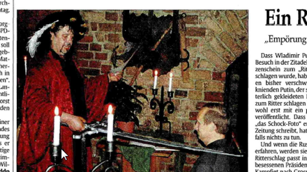 Das muss auf die Seite 1. Ein kurioser Abend in Spandau - Putin mit Holzschwert in der Zitadelle Spandau.