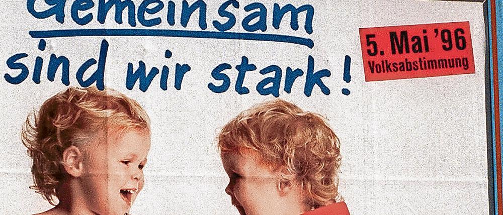 Damals gescheitert: Werbeplakat zur Volksabstimmung über die Länderfusion von Berlin und Brandenburg im Mai 1996.