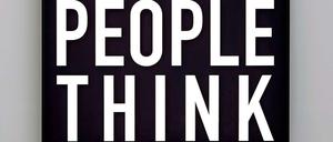 Politische Kunst heute. Hier eine etwas weniger präzise Variante. "Other People Think" von Alfredo Jaar (2012).