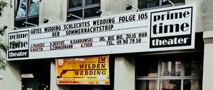 Seit 2004 zeigt das Weddinger Prime Time Theater an der Müllerstraße "Gutes Wedding, schlechtes Wedding".