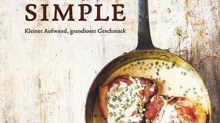 Diana Henry: Simple. Kleiner Aufwand, grandioser Geschmack. Ars vivendi, 336 Seiten, 29,90 Euro