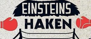 Das Cover des Buchs Goethes Faust und Einsteins Haken.
