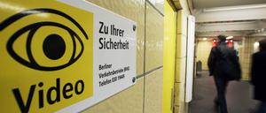 Videoüberwachung in den U-Bahnhöfen der BVG hilft der Polizei bei der Verfolgung von Straftätern.