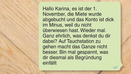 Ausreden, Entschuldigungen. Irgendwann reagiert die Untermieterin nicht mehr auf Nachrichten. 