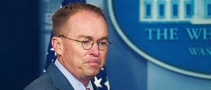 Ungeschickter Auftritt. Trumps Stabsschef Mick Mulvaney. 