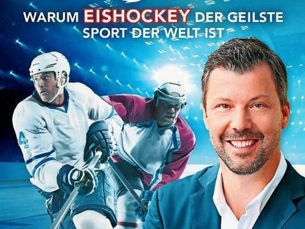 „EISZEIT. Warum Eishockey der geilste Sport der Welt ist.“