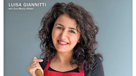 Luisa kocht. Luisa Giannitti mit Eva Maria Hilker, Edel Verlag 2013, 176 Seiten, 19,95 Euro