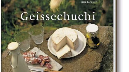 Geissechuchi (deutscher Titel: Ziegenküche). Erica Bänziger, Fona Verlag 2015, 144 Seiten, 28,80 Euro
