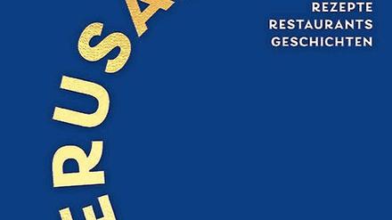 Von Aubergine mit Nussbutter und Pistazien bis zu den Zigarren Gottes - zeitgemäße Rezepte aus allen Stadtteilen Jerusalems: Vanessa Schlesinger, Malte Jäger: Jerusalem, At-Verlag, 256 Seiten, 29 Euro