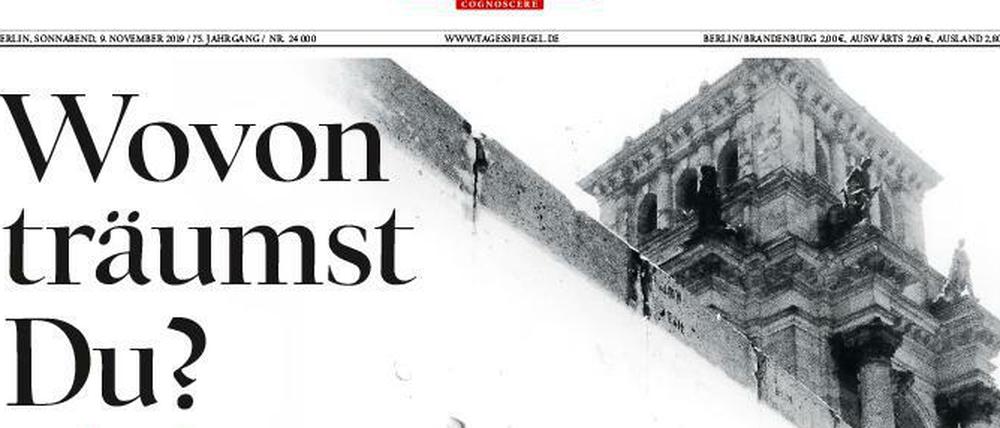 Wovon träumst du? Das fragte der Tagesspiegel zahlreiche Prominente und andere Zeitzeugen für seine Sonderausgabe zum 30-jährigen Mauerfalljubiläum.