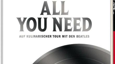 50 "Beatles"-Songs-inspirierte Rezepte vom einfachen Sandwich bis zu Lammkeule mit schwarzen Oliven: "All you need" von Silke Martin (Rezepte), Hölker Verlag 2020, 160 Seiten, 30 Euro